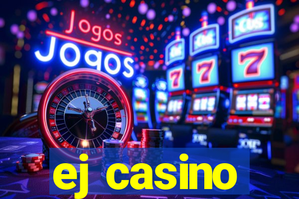 ej casino